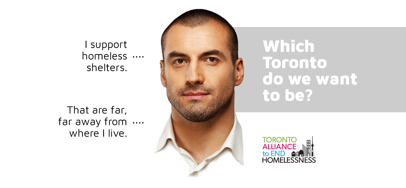 I support homeless shelters. That are far, far away from where I live. Which Toronto do we want to be?